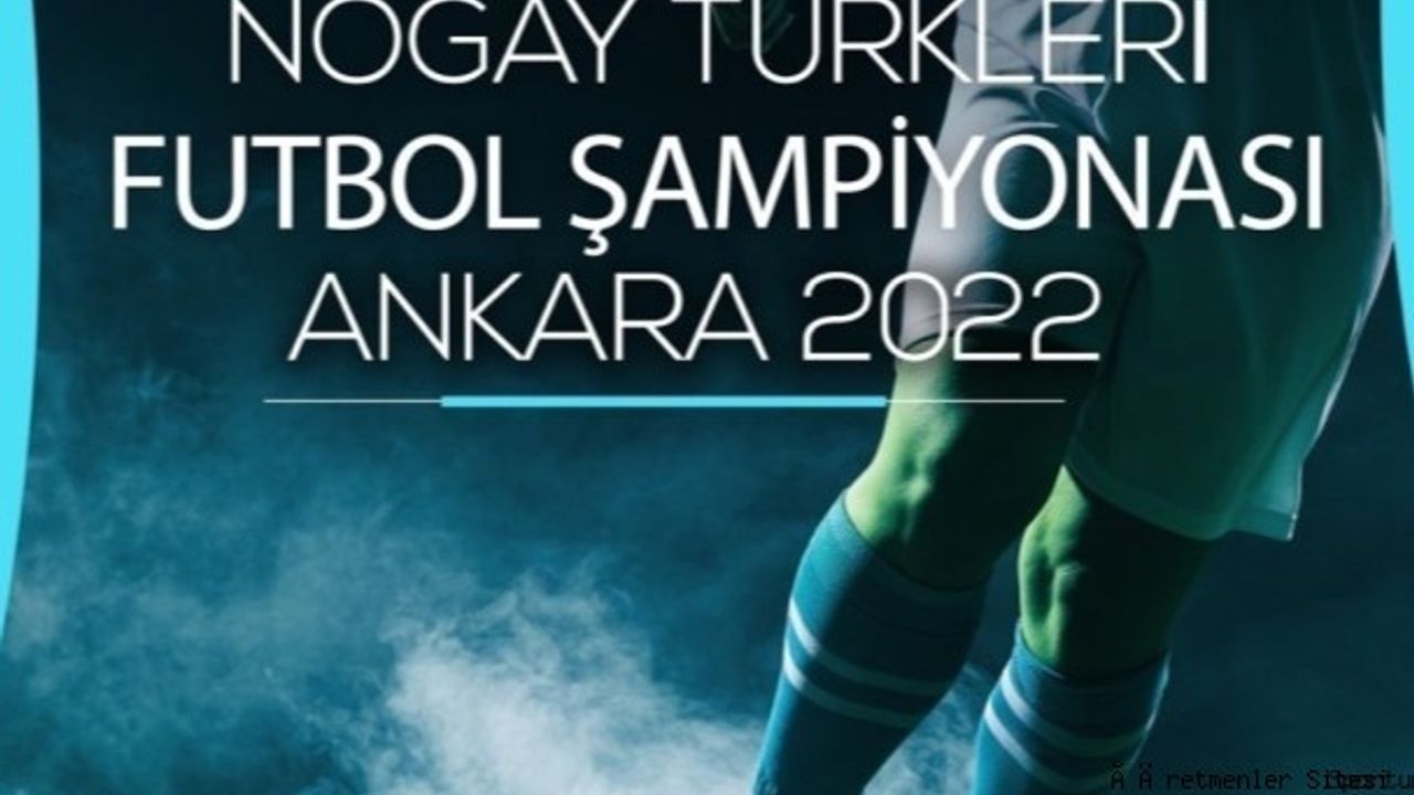 6. Uluslararası Nogay Türkleri Futbol Şampiyonası başladı