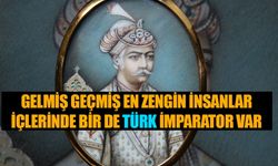Tarihin gelmiş geçmiş en zengin insanları ! Aralarında bir Türk imparator da var
