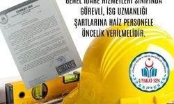 İSG UZMANI GÖREVLENDİRMELERİNDE GENEL İDARE HİZMETLERİ SINIFINDA, İSG UZMANLIĞI ŞARTLARINA HAİZ, PERSONELE ÖNCELİK VERİL