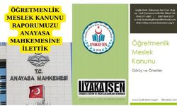 ÖĞRETMENLİK MESLEK KANUNU RAPORUMUZU ANAYASA MAHKEMESİNE İLETTİK