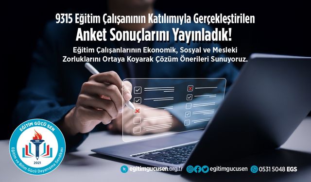 EĞİTİM GÜCÜ SEN ÖĞRETMEN VE EĞİTİM ÇALIŞANLARINA YÖNELİK SONUÇ RAPORU