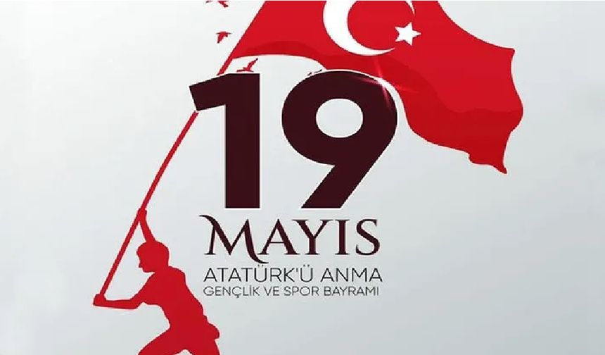 19 Mayıs bayramı mesajları en güzel 19 Mayıs Atatürk’ü anma sözleri