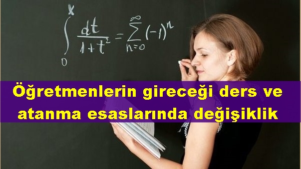 Öğretmenlerin Atama ve Ders Okutma Esaslarında Önemli Değişiklik!